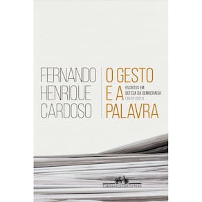 o Gesto e a Palavra - Escritos Em Defesa Da Democracia (1972-2021)