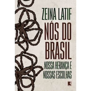 Nós Do Brasil - Nossa Herança e Nossas Escolhas