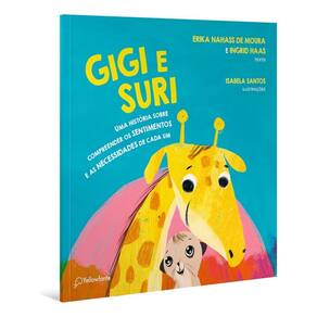 Gigi e Suri - Uma História Sobre Compreender os Sentimentos e as Necessidades de Cada Um