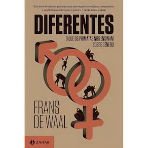 Diferentes - O Que os Primatas Nos Ensinam Sobre Gênero