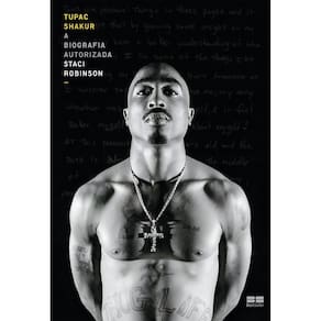 Tupac Shakur - A Biografia Autorizada