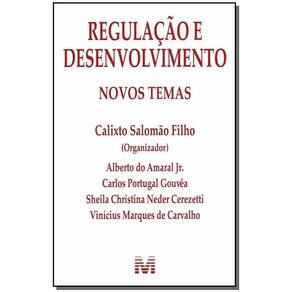 Regulação e Desenvolvimento: Novos Temas - 1 Ed./2011