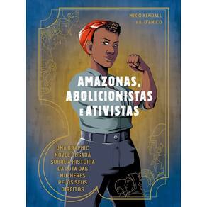 Amazonas, Abolicionistas e Ativistas