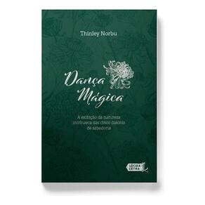 Dança Mágica - a Exibição Da Natureza Intrínseca Das Cinco Dakinis De Sabedoria