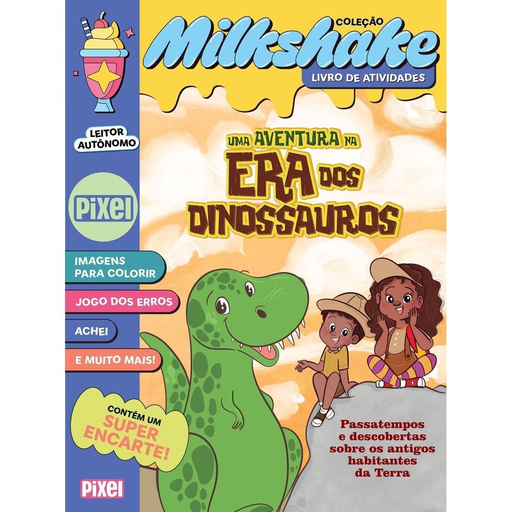 Coleção Milkshake - Uma Aventura na Era Dos Dinossauros