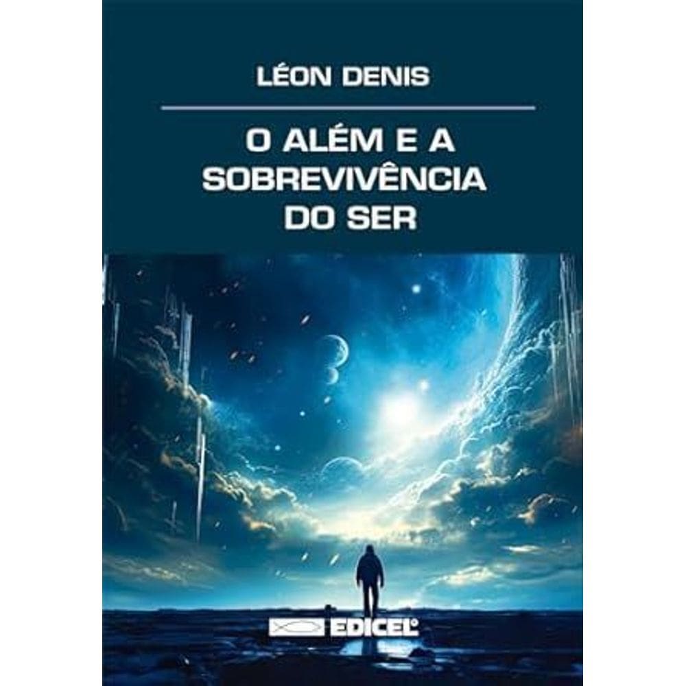 Alem E A Sobrevivencia Dos Ser - O