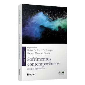 Sofrimentos Contemporâneos - Desafios à Psicanálise