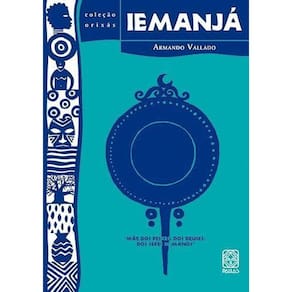 Iemanjá Mãe dos Peixes, dos Deuses, dos Seres Humanos