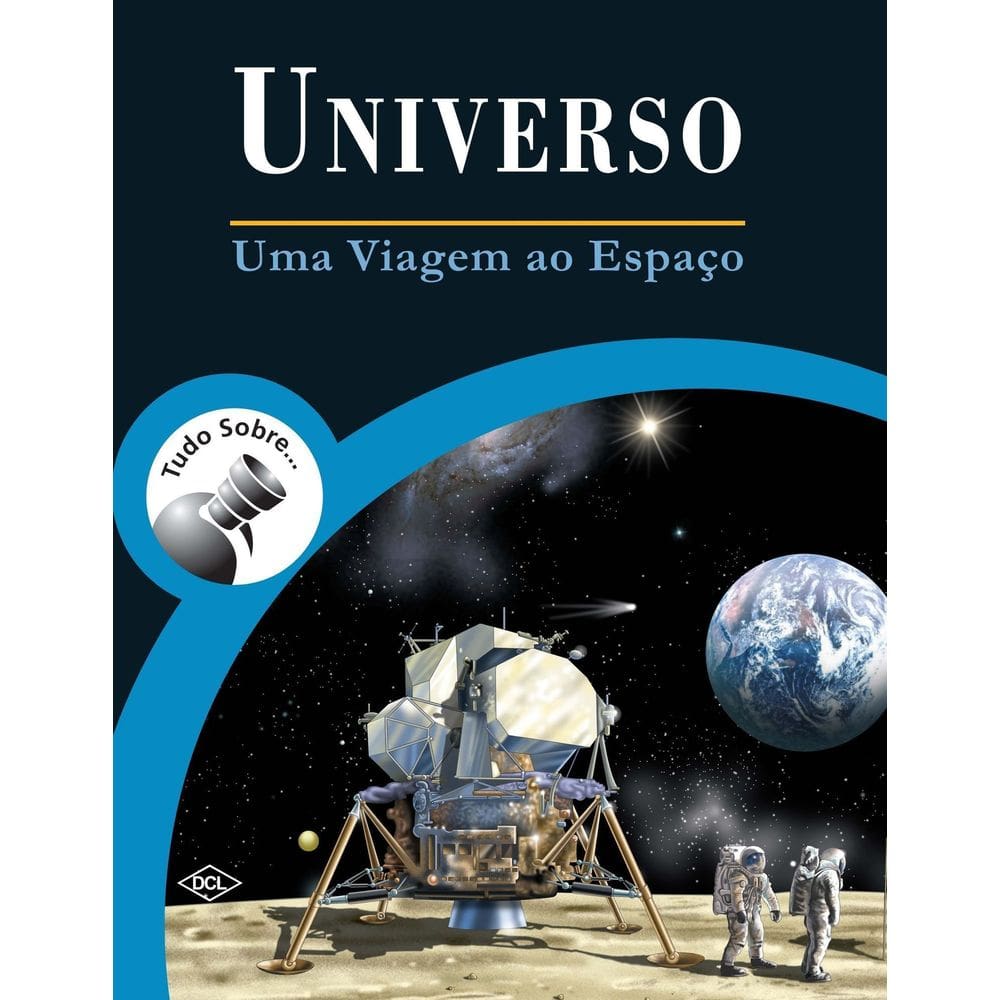 Tudo Sobre Universo - Uma Viagem ao Espaço