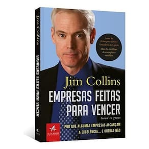 Empresas Feitas Para Vencer - Por Que Algumas Empresas Alcançam a Excelência... e Outras Não