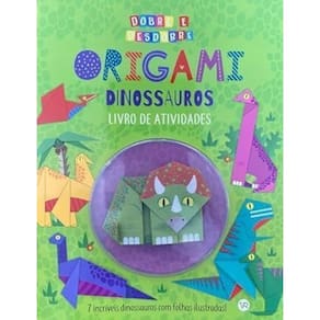 Dobre e Desdobre - Origami Dinossauros