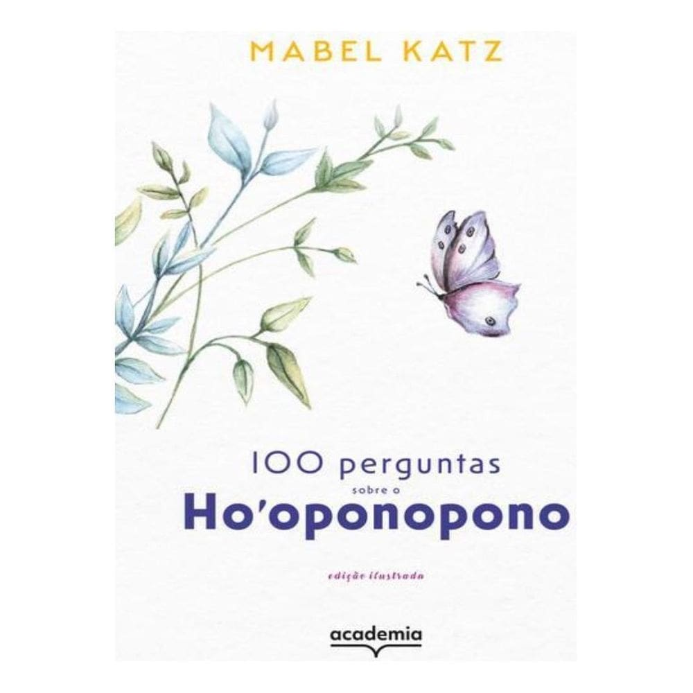 100 Perguntas Sobre o Ho`oponopono