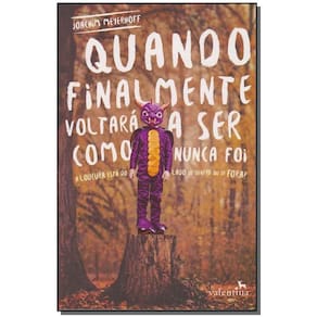 Quando Finalmente Voltará Ser Como Nunca Foi