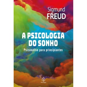 A Psicologia do Sonho - Psicanálise Para Principiantes