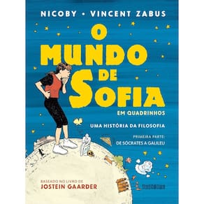 O Mundo de Sofia Em Quadrinhos - Vol. 01 - Uma História da Filosofia - De Sócrates a Galileu