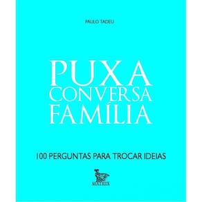 Puxa Conversa - Família