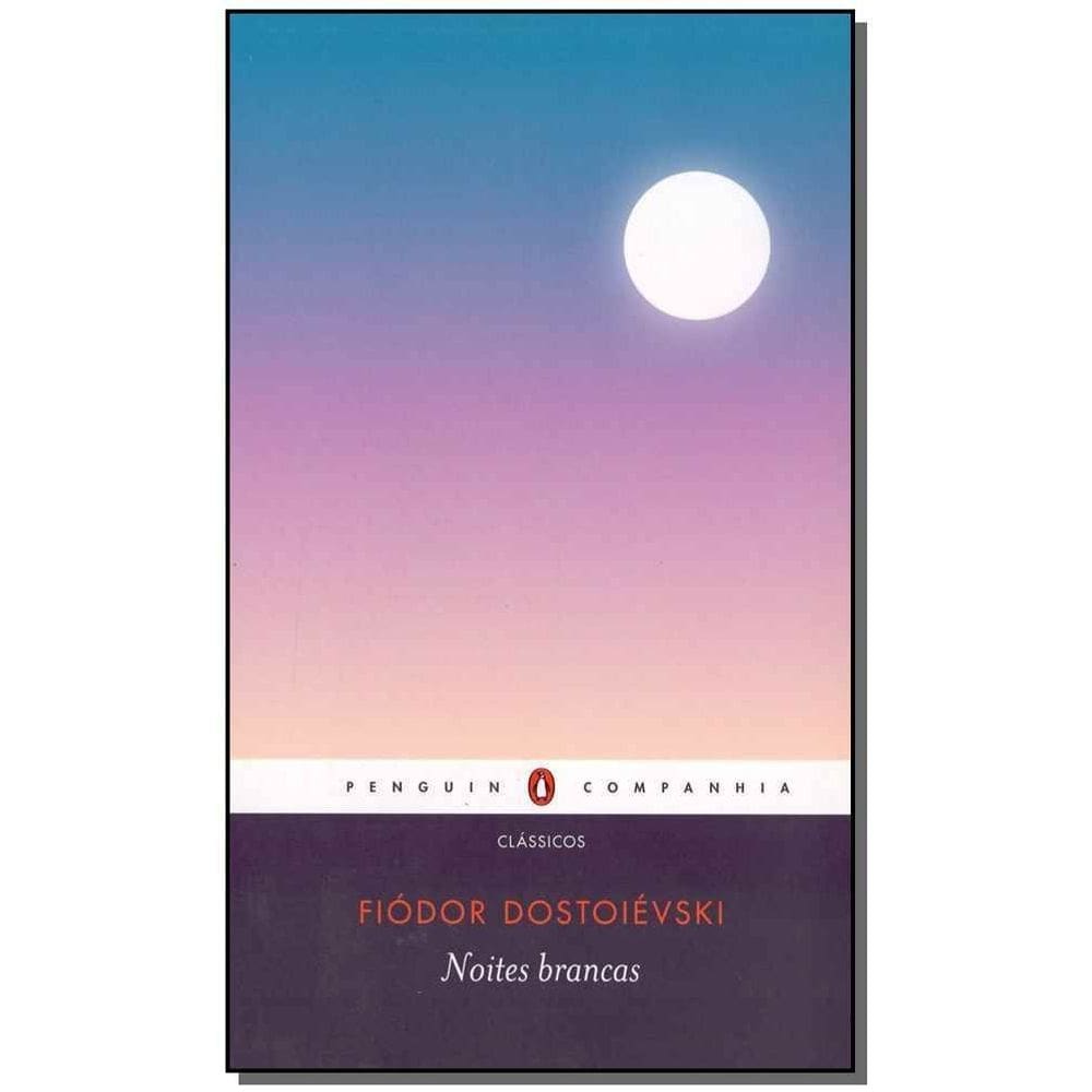 Noites Brancas: Romance Sentimental (Das memórias de um Sonhador)