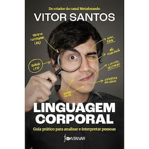 Linguagem Corporal - Guia Prático Para Analisar e Interpretar Pessoas