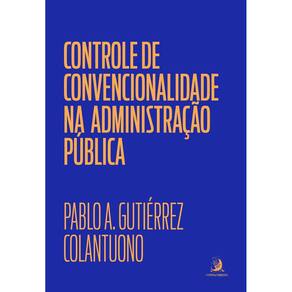 Controle de Convencionalidade na Administração Pública - 01Ed/24