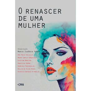 O Renascer de Uma Mulher - Mulheres Empreendedoras e Suas Histórias