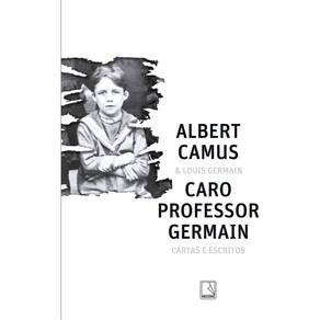 Caro Professor Germain - Cartas e Escritos