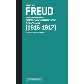Freud (1916 - 1917) - Obras Completas Volume 13 - Conferências Introdutórias à Psicanálise