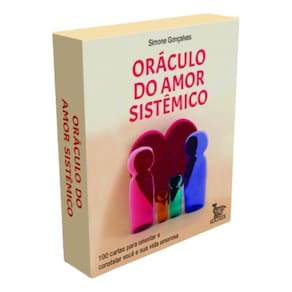 Oráculo do Amor Sistêmico - 100 Cartas Para Orientar e Constelar Você e Sua Vida Amorosa