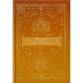 Trono de Vidro - Reino de Cinzas - Vol. 8 - Edição Especial