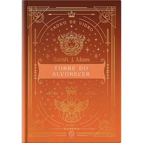 Trono de Vidro - Torre do Alvorecer - Vol. 07 - Edição Especial