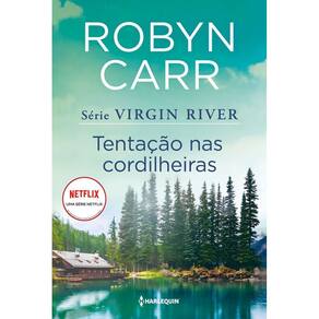 Tentação Nas Cordilheiras - (Virgin River - Livro 06)
