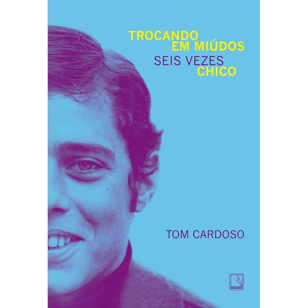 Trocando Em Miúdos - Seis Vezes Chico