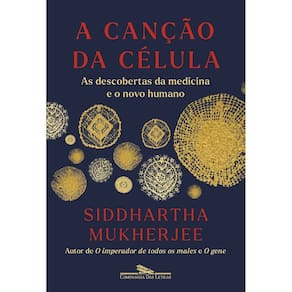A Canção da Célula - Uma Investigação da Medicina e do Novo Humano