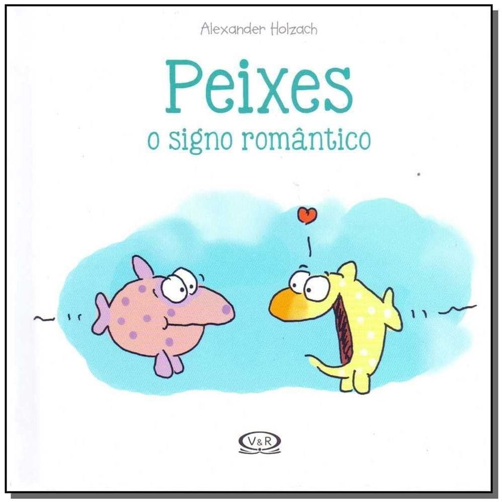 Peixes - O Signo Romântico