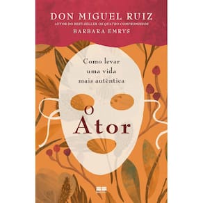 o Ator: Como Levar Uma Vida Mais Autêntica