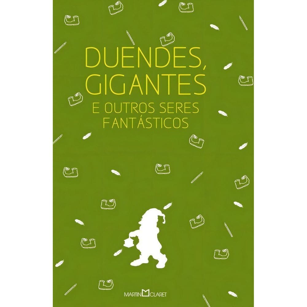 Duendes, Gigantes e Outros Seres Fantásticos