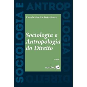 Sociologia e Antropologia Do Direito - 2ª Edição 2022