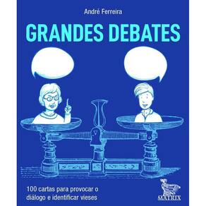 Grandes Debates - 100 Cartas Para Provocar Diálogos e Identificar Vieses