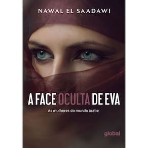 A Face Oculta de Eva - As Mulheres do Mundo Árabe