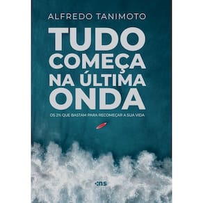 Tudo Começa na Última Onda - Os 2% Que Bastam Para Recomeçar a Sua Vida