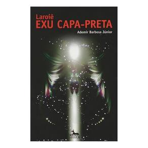 Laroiê Exu Capa Preta