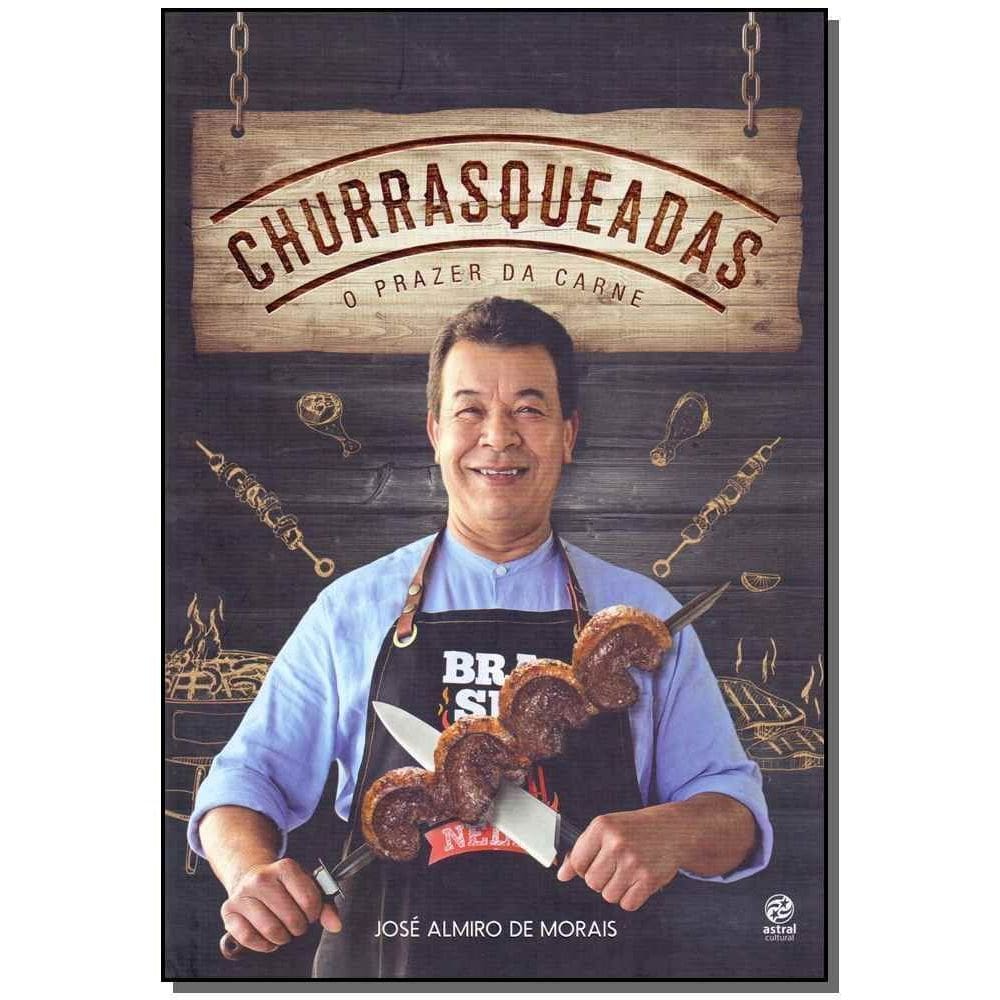 Churrasqueadas - O Prazer da Carne