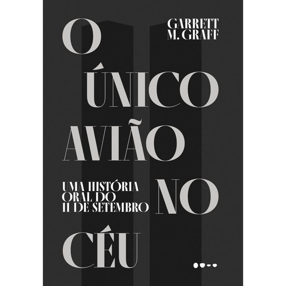 o Único Avião No Céu - Uma História Oral Do 11 De Setembro