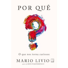 Por Que? o Que Nos Torna Curio