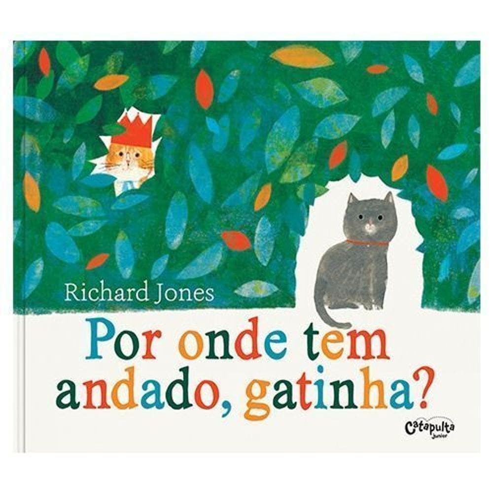 Por Onde Tem Andado, Gatinha?