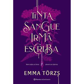 Tinta Sangue Irmã Escriba - Nem Todos os Livros Devem Ser Abertos