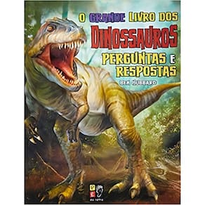 O Grande Livro dos Dinossauros: Perguntas e Respostas