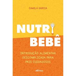 Nutri Bebê - Introdução Alimentar Descomplicada Para Pais Cuidadosos