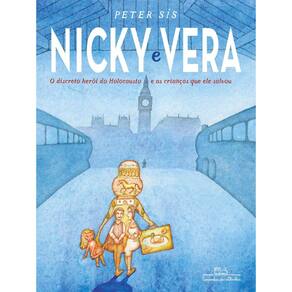 Nicky e Vera - O Discreto Herói do Holocausto e As Crianças Que Ele Salvou