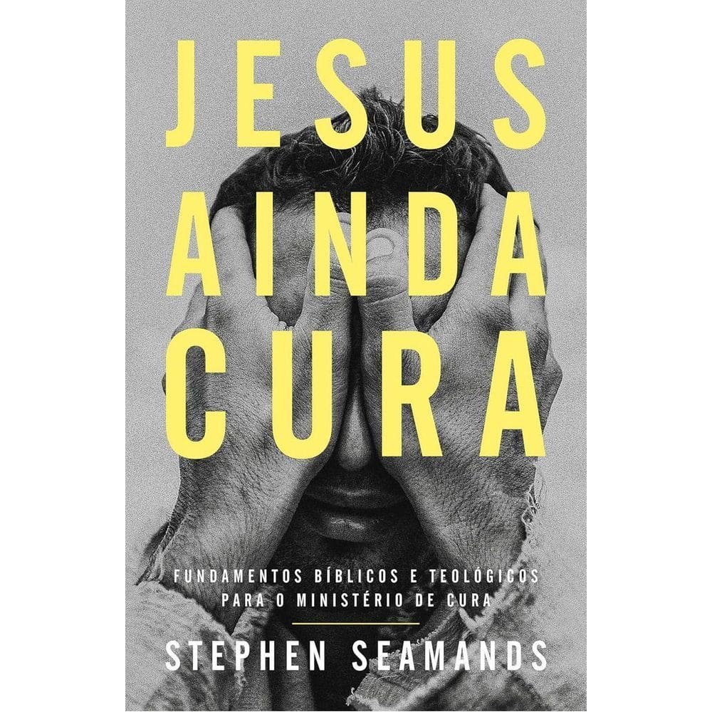 Jesus Ainda Cura