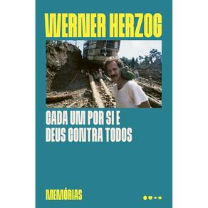 Cada Um Por Si e Deus Contra Todos - Memórias